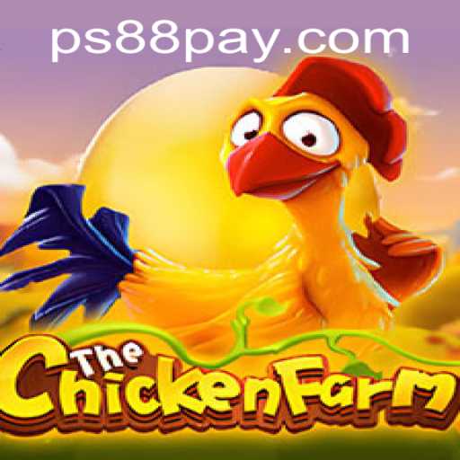 Exploring the Exciting World of ChickenFarm on PS88.COM