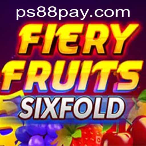 Discover FieryFruitsSixFold: A New Gaming Experience with PS88.COM