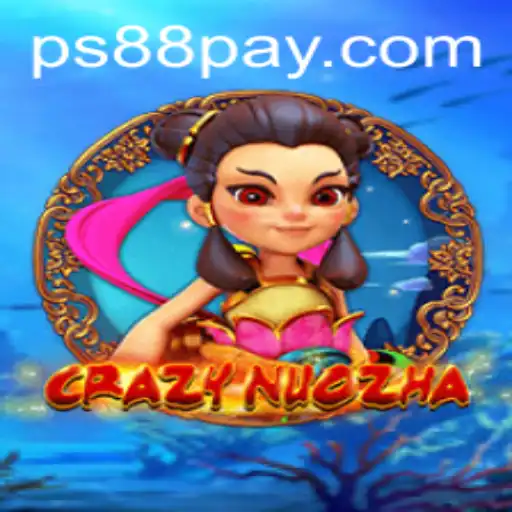 Discover the Exciting World of CrazyNuoZha on PS88.COM