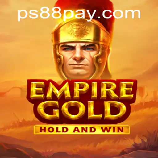 Explore the Thrilling World of EmpireGold at PS88.COM