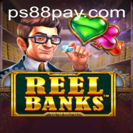 Discover the Exciting World of ReelBanks at PS88.COM