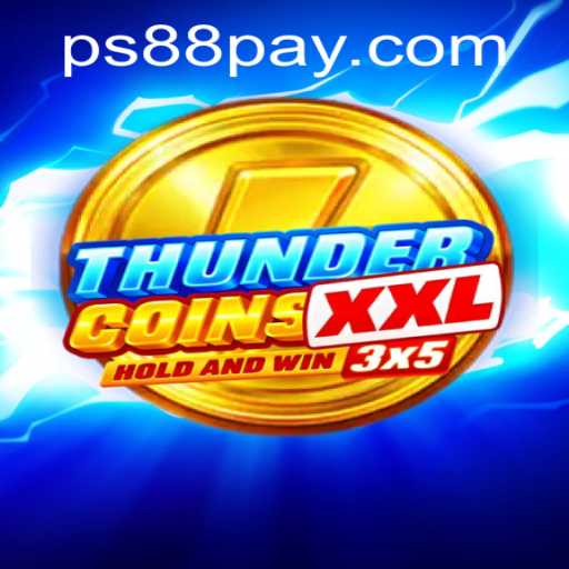 ThunderCoinsXxl: A Comprehensive Guide to the Latest Gaming Sensation on PS88.COM