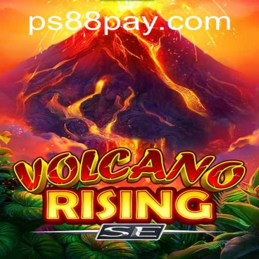 Discover the Exciting World of VolcanoRisingSE on PS88.COM